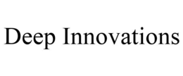 DEEP INNOVATIONS trademark