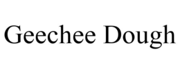 GEECHEE DOUGH trademark