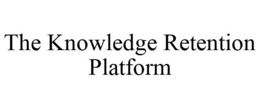 THE KNOWLEDGE RETENTION PLATFORM trademark