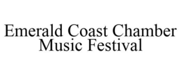 EMERALD COAST CHAMBER MUSIC FESTIVAL trademark