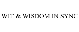 WIT & WISDOM IN SYNC trademark