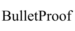 BULLETPROOF trademark