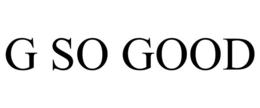 G SO GOOD trademark