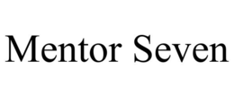 MENTOR SEVEN trademark