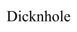 DICKNHOLE trademark
