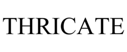 THRICATE trademark