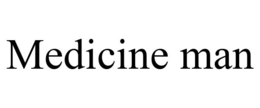 MEDICINE MAN trademark
