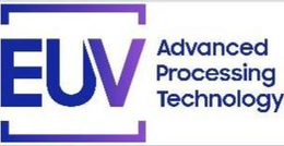 EUV ADVANCED PROCESSING TECHNOLOGY trademark