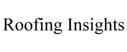 ROOFING INSIGHTS trademark