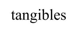TANGIBLES trademark