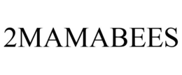 2MAMABEES trademark