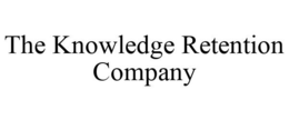 THE KNOWLEDGE RETENTION COMPANY trademark