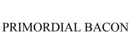 PRIMORDIAL BACON trademark
