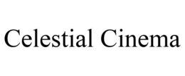 CELESTIAL CINEMA trademark