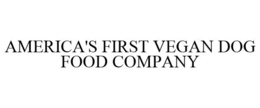AMERICA'S FIRST VEGAN DOG FOOD COMPANY trademark
