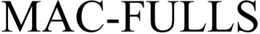 MAC- FULLS trademark