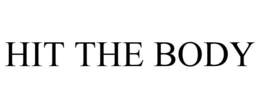 HIT THE BODY trademark