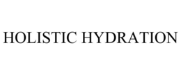 HOLISTIC HYDRATION trademark