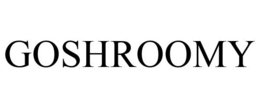 GOSHROOMY trademark