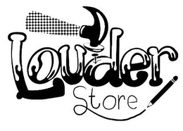 LOUDER STORE. trademark