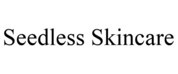 SEEDLESS SKINCARE trademark