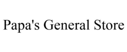 PAPA'S GENERAL STORE trademark