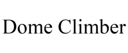DOME CLIMBER trademark