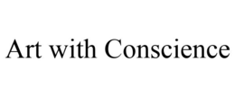 ART WITH CONSCIENCE trademark