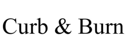 CURB & BURN trademark