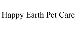 HAPPY EARTH PET CARE trademark