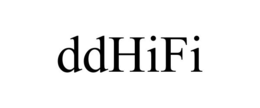 DDHIFI trademark
