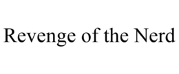 REVENGE OF THE NERD trademark