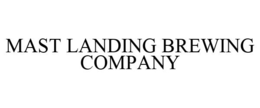 MAST LANDING BREWING COMPANY trademark