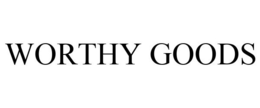 WORTHY GOODS trademark