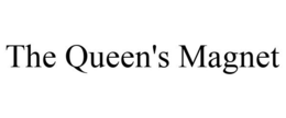 THE QUEEN'S MAGNET trademark