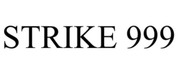 STRIKE 999 trademark