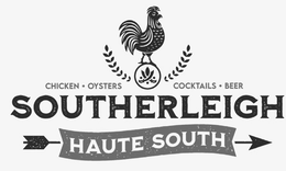 SOUTHERLEIGH HAUTE SOUTH CHICKEN OYSTERS COCKTAILS BEER trademark