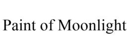PAINT OF MOONLIGHT trademark