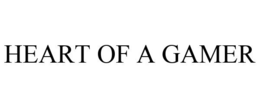 HEART OF A GAMER trademark
