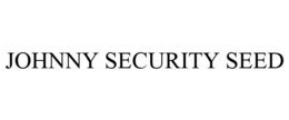 JOHNNY SECURITY SEED trademark