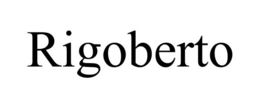 RIGOBERTO trademark