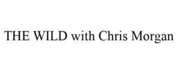 THE WILD WITH CHRIS MORGAN trademark