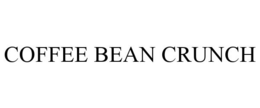 COFFEE BEAN CRUNCH trademark