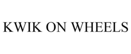 KWIK ON WHEELS trademark
