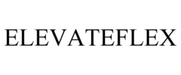 ELEVATEFLEX trademark