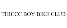 THICCC BOY BIKE CLUB trademark