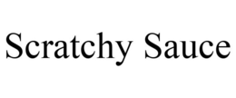 SCRATCHY SAUCE trademark