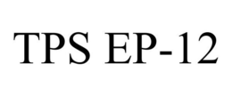TPS EP-12 trademark