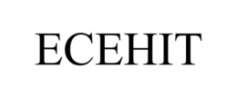 ECEHIT trademark