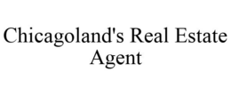 CHICAGOLAND'S REAL ESTATE AGENT trademark
